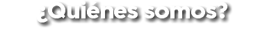 ¿Quiénes somos?